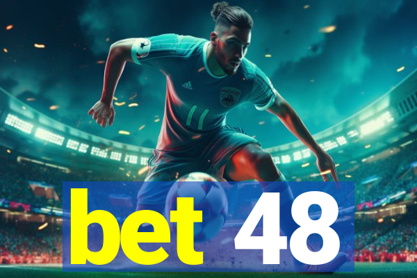 bet 48